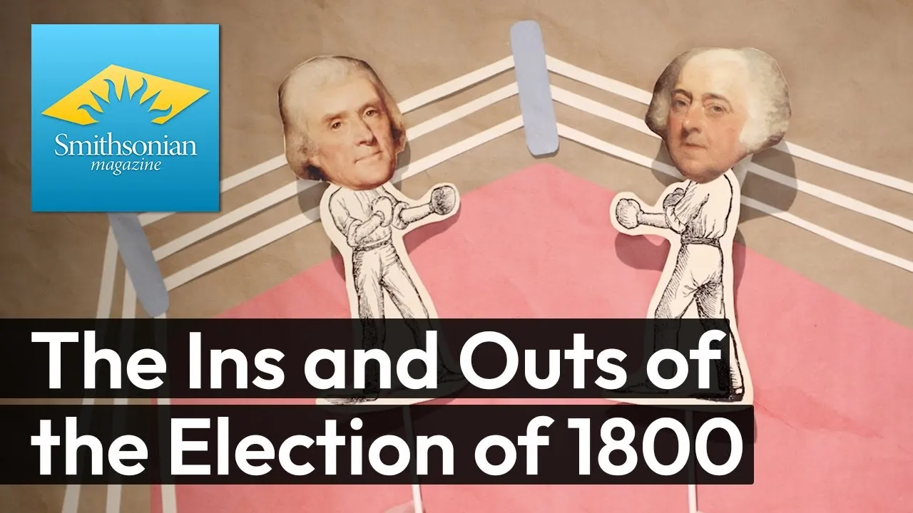 Preview thumbnail for What Really Happened With the Political Mayhem of the Election of 1800?